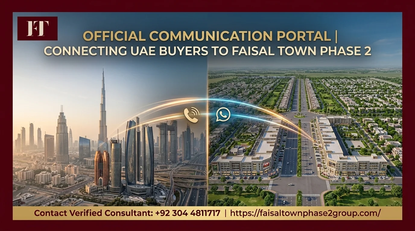 Faisal Town Phase 2 | Contact Guide for UAE Investors 2026