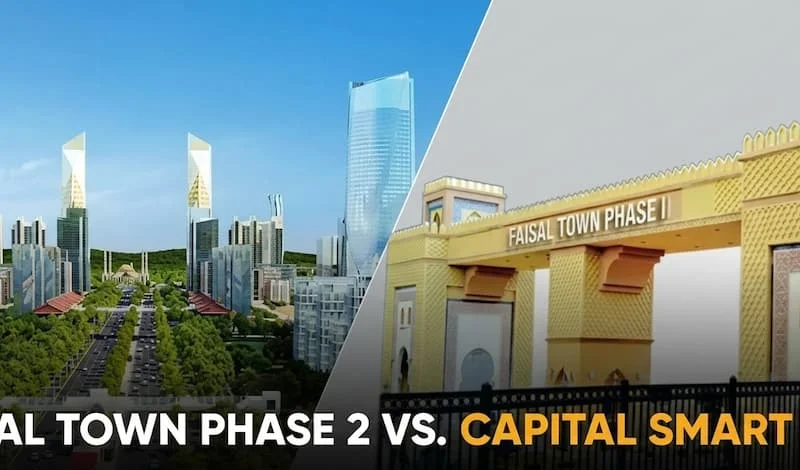 Faisal Town Phase 2 vs Capital Smart City: Complete Guide