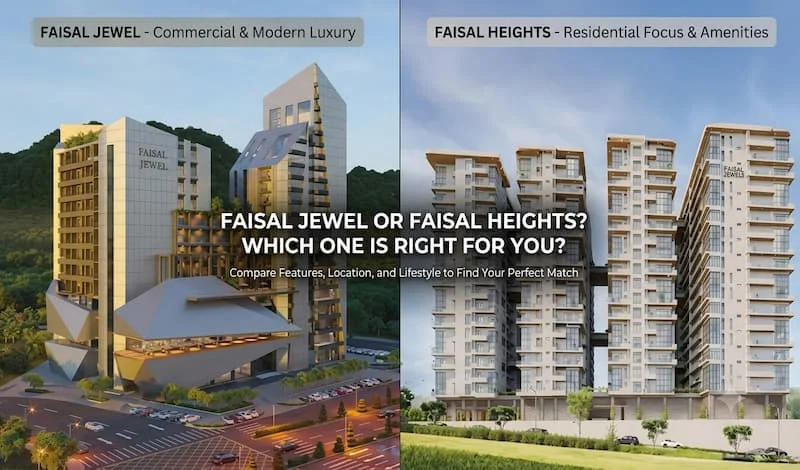 Faisal Jewel vs Faisal Heights apartment project comparison in Islamabad